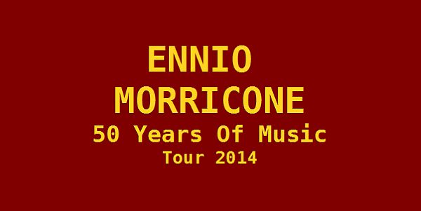 Ennio Morricone kommt 2014 für fünf Konzerte nach Deutschland!