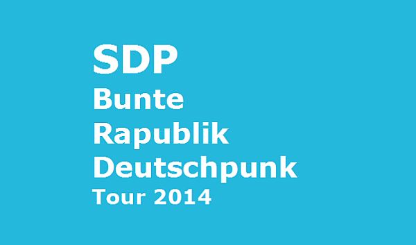 SDP auf großer "Bunte Rapublik DEutschpunk"-Tour 2014!