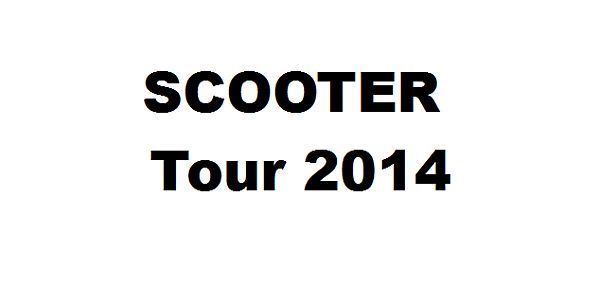 Scooter auf Tour 2014!