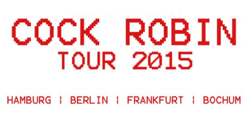 Cock Robin Tour bestätigt