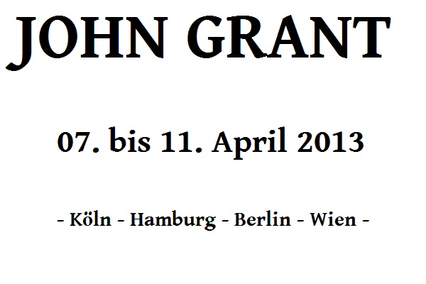 John Grant Konzerte 2013 John Grant Tickets