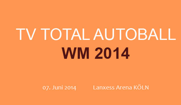 Am 07. Juni 2014 fidet wieder Stefan Raab Autoball WM in der Lanxess Arena in Köln statt