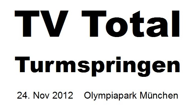 Tv Total Turmspringen Tickets München