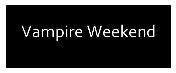 Vampire Weekend Tickets gehen ab dem 14.05.2013 in den offiziellen Vorverkauf