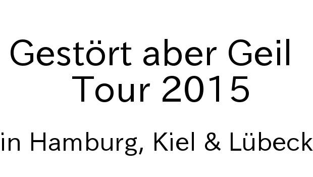 gestört aber geil shows 2015